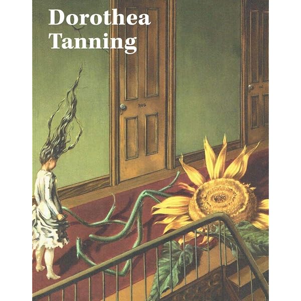 Dorothea Tanning: Tanning, Dorothea, Bailly, Jean Christophe